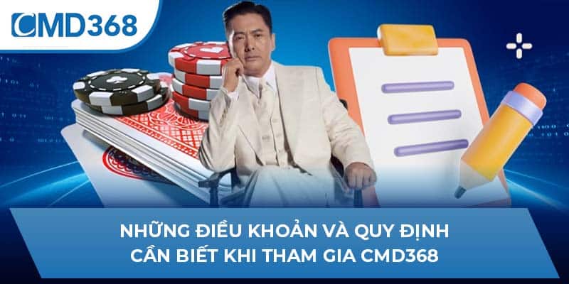 Điều khoản điều kiện tại CMD368: Hiểu để tham gia an toàn
